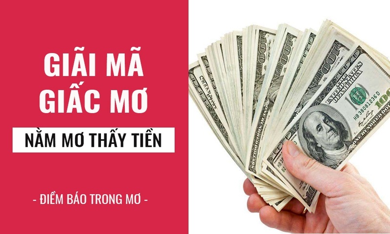 Giải mã tất cả các giấc mÆ¡ thấy tiá»n mang ý nghÄ©a cá»±c tốt