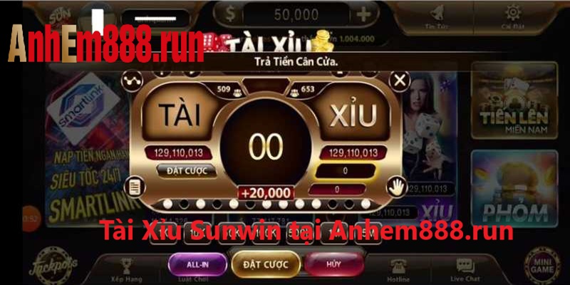 Tài xỉu sunwin Anhem888